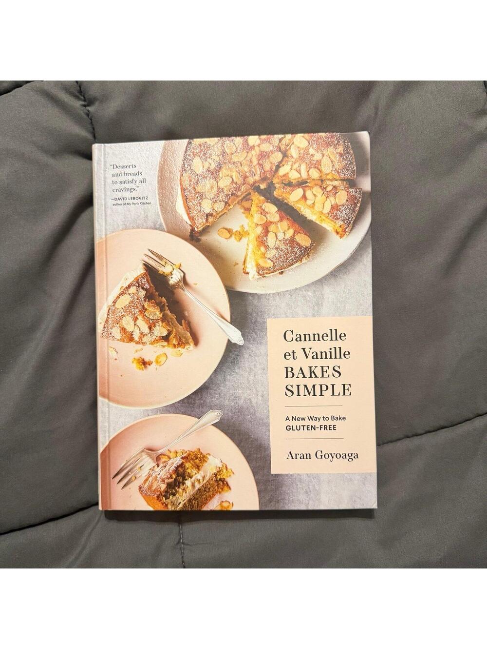 Cannelle et Vanille Bakes Simple by Aran Goyoaga - Gluten Free Cookbook